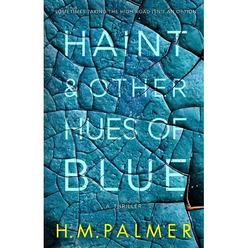 Haint & Other Hues of Blue
