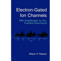 Electron-Gated Ion Channels: With Amplification by Nh3 Inversion Resonance