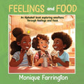 Feelings and Food: An Alphabet book exploring emotions through feelings and food