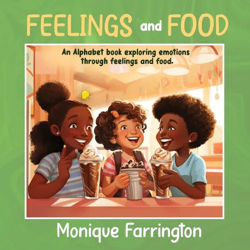 Feelings and Food: An Alphabet book exploring emotions through feelings and food