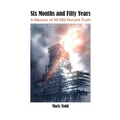 Six Months and Fifty Years: A Memoir of 99.999 Percent Truth