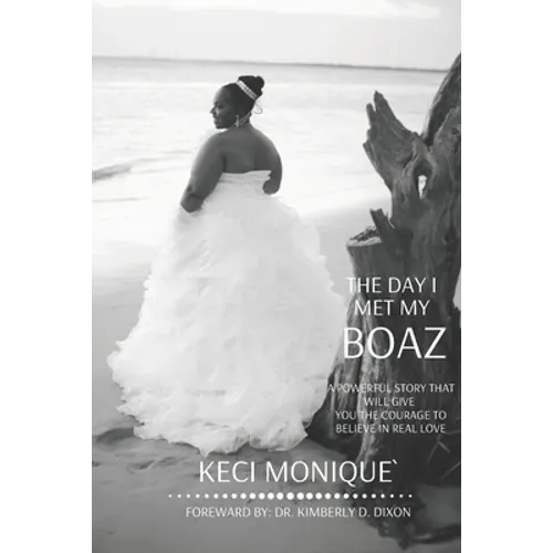 The Day I Met My Boaz: A Powerful Story That Will Give You Courage to Believe in Love