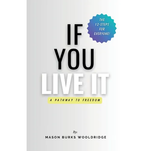 If You Live It