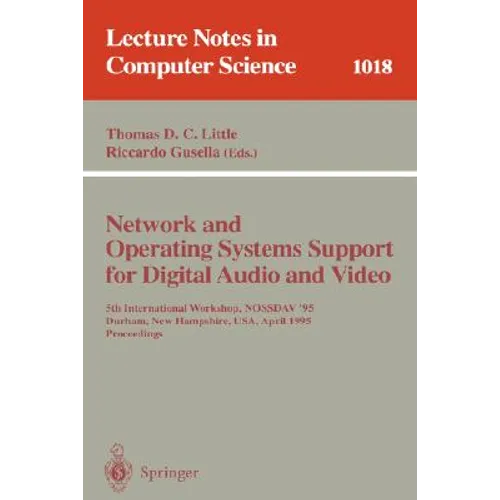 Network and Operating Systems Support for Digital Audio and Video: 5th International Workshop, Nossdav '95, Durham, New Hampshire, Usa, April 19-21, 1