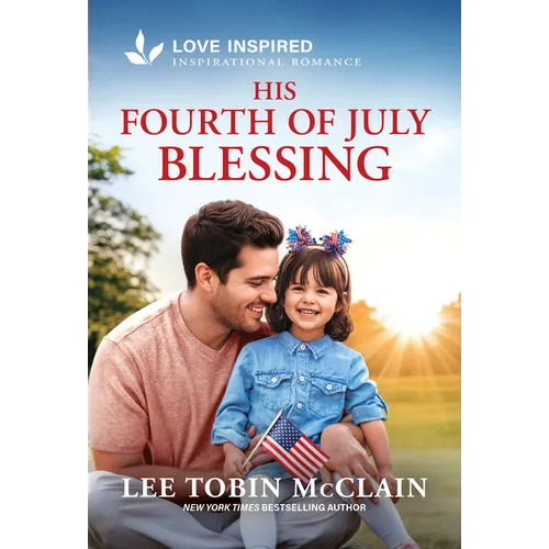 His Fourth of July Blessing: An Uplifting Inspirational Romance