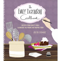 The Emily Dickinson Cookbook: Recipes from Emily's Table Alongside the Poems That Inspire Them