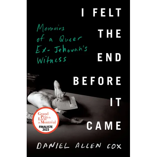 I Felt the End Before It Came: Memoirs of a Queer Ex-Jehovah's Witness