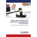 Bail in the Common Law and Civil Law Jurisdictions of Cameroon