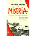 Fabricantes de Miseria