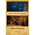 And Yet It Moves: Galileo and the Price of Genius
