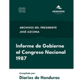Informe de Gobierno al Congreso Nacional 1987: Archivos del presidente José Azcona