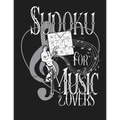 Sudoku for Music Lovers: A Selection of Sudoku, Music Themed Sudoku and Wordsearches for Those Who Love Puzzles and Music.