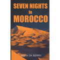 Seven Nights In Morocco