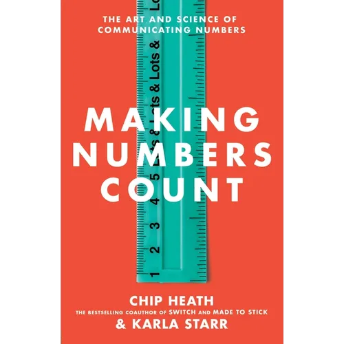Making Numbers Count: The Art and Science of Communicating Numbers