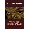 Prague with Fingers of Rain