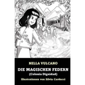 Die magischen Federn: Colonia Dignidad