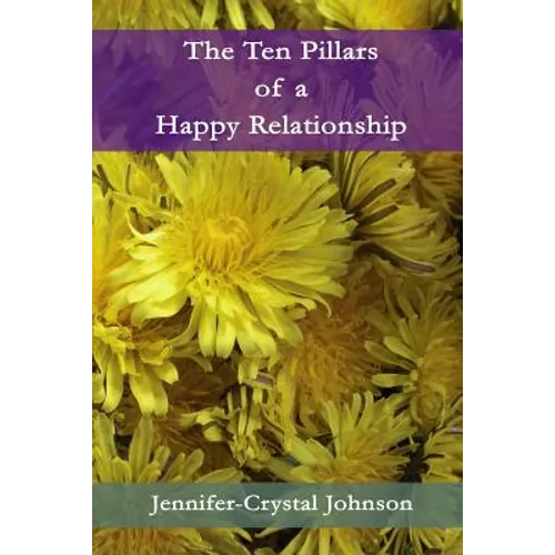 The Ten Pillars of a Happy Relationship