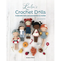 Lulu's Crochet Dolls: 8 Adorable Dolls and Accessories to Crochet