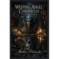 The Weeping Angel Chronicles: A Collection of Terror