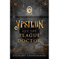 Ypsilon and The Plague Doctor