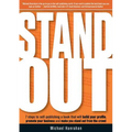 Stand Out: 7 Steps to Self-Publishing a Book That Will Build Your Profile, Promote Your Business and Make You Stand Out from the Crowd