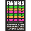 Fangirls: Scenes from Modern Music Culture