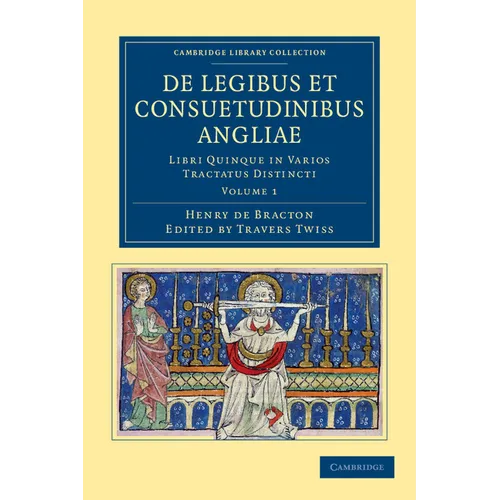 de Legibus Et Consuetudinibus Angliae - Volume 1