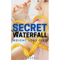 Secret Waterfall Weight Loss Diet
