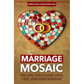 The Marriage Mosaic: Piecing Together Love, Life, and Partnership