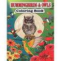 Hummingbird & Owls Coloring Book: A Cute Hummingbird & Owls Coloring Pages for Kids, Adults and birds Lovers.
