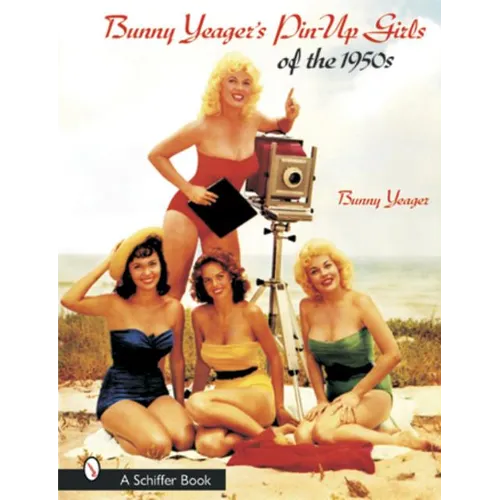 Bunny Yeager's Pin-Up Girls of the 1950s