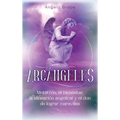 Arcángeles: Metatrón, el bienestar, la alineación angelical y el don de lograr maravillas (Libro 2 de la serie Arcángeles)