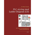 PLC styring med Ladder Diagram (LD): IEC 61131-3 og introduktion til Ladder programmering