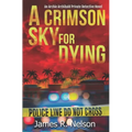 A Crimson Sky For Dying