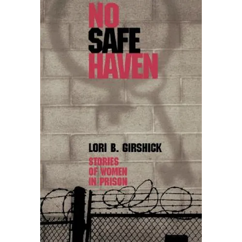 No Safe Haven: Stories of Women in Prison