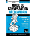 Guide de conversation Français-Néerlandais et vocabulaire thématique de 3000 mots
