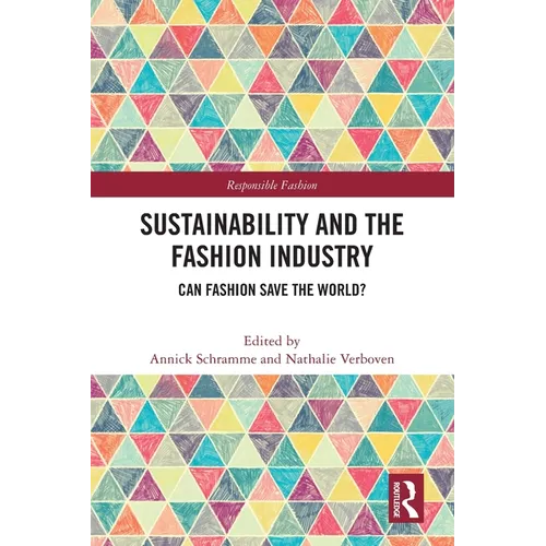 Sustainability and the Fashion Industry: Can Fashion Save the World?