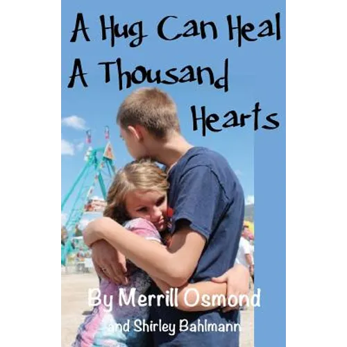 A Hug Can Heal A Thousand Hearts