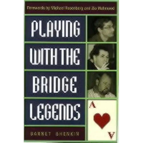 Playing with the Bridge Legends