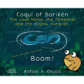 Coquí of Borikén: The Loud Noise, the Temporal and the mighty Huracán