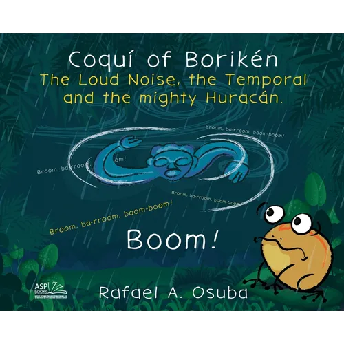 Coquí of Borikén: The Loud Noise, the Temporal and the mighty Huracán