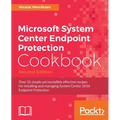 Microsoft System Center Endpoint Protection Cookbook, Second Edition