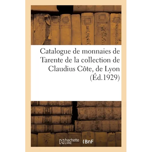 Catalogue de monnaies de Tarente de la collection de Claudius Côte, de Lyon