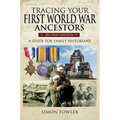Tracing Your First World War Ancestors - Second Edition: A Guide for Family Historians