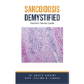 Sarcoidosis Demystified: Doctor's Secret Guide