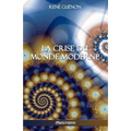 La crise du monde moderne