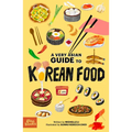 A Very Asian Guide to Korean Food