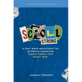 Scroll Strong: A Four-Week Devotional for Preteens: Exploring Digital Habits That Honor God