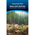 Man and Nature: Or, Physical Geography as Modified by Human Action