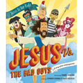 Jesus vs. the Bad Guys: A Story of Love and Forgiveness